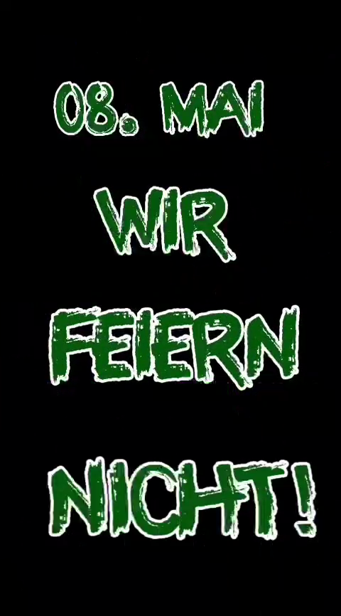 8. Mai - Wir feiern nicht!