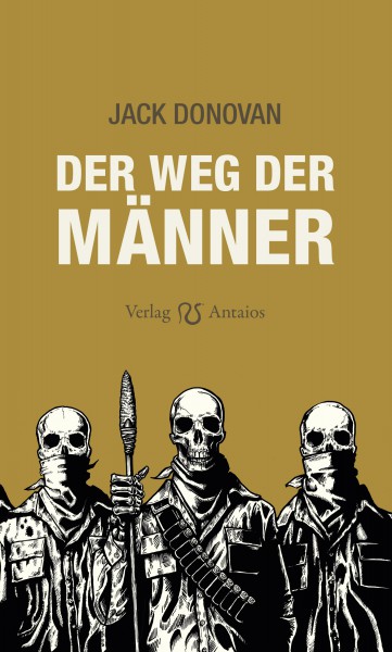 Bildquelle: http://antaios.de/media/image/a3/d7/39/jack-donovan_der-weg-der-m-nner_720x600.jpg